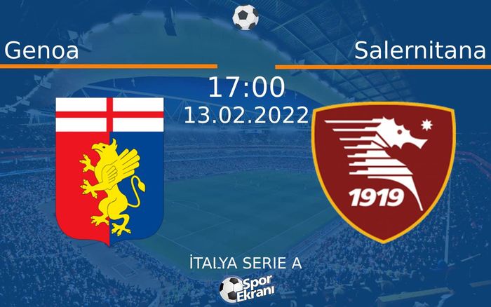 13 Şubat 2022 Genoa vs Salernitana maçı Hangi Kanalda Saat Kaçta Yayınlanacak? 13 Şubat 2022 Genoa vs Salernitana maçı Hangi Kanalda Saat Kaçta Yayınlanacak?