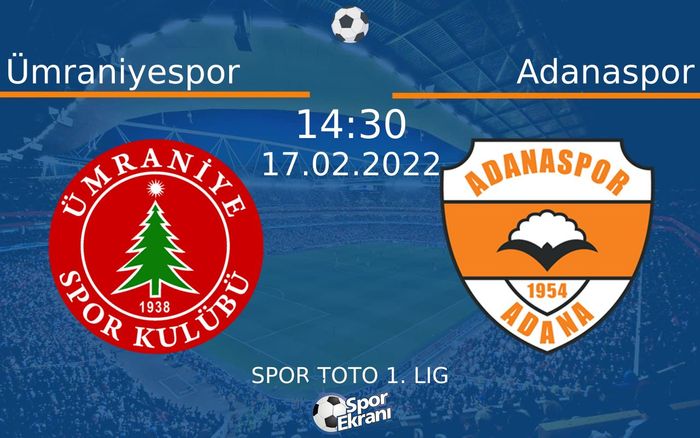 17 Şubat 2022 Ümraniyespor vs Adanaspor maçı Hangi Kanalda Saat Kaçta Yayınlanacak? 17 Şubat 2022 Ümraniyespor vs Adanaspor maçı Hangi Kanalda Saat Kaçta Yayınlanacak?