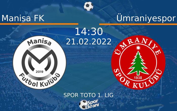 21 Şubat 2022 Manisa FK vs Ümraniyespor maçı Hangi Kanalda Saat Kaçta Yayınlanacak? 21 Şubat 2022 Manisa FK vs Ümraniyespor maçı Hangi Kanalda Saat Kaçta Yayınlanacak?