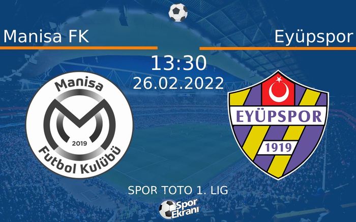 26 Şubat 2022 Manisa FK vs Eyüpspor maçı Hangi Kanalda Saat Kaçta Yayınlanacak? 26 Şubat 2022 Manisa FK vs Eyüpspor maçı Hangi Kanalda Saat Kaçta Yayınlanacak?