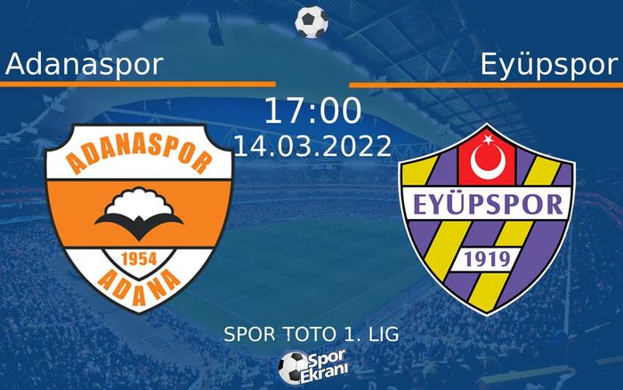 14 Mart 2022 Adanaspor vs Eyüpspor maçı Hangi Kanalda Saat Kaçta Yayınlanacak? 14 Mart 2022 Adanaspor vs Eyüpspor maçı Hangi Kanalda Saat Kaçta Yayınlanacak?