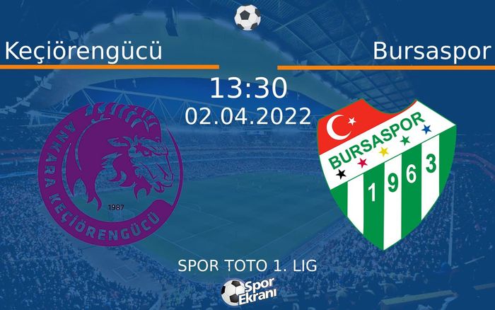 02 Nisan 2022 Keçiörengücü vs Bursaspor maçı Hangi Kanalda Saat Kaçta Yayınlanacak? 02 Nisan 2022 Keçiörengücü vs Bursaspor maçı Hangi Kanalda Saat Kaçta Yayınlanacak?