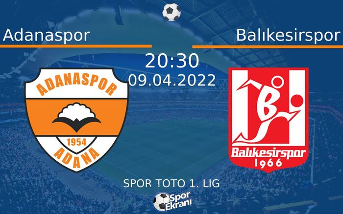 09 Nisan 2022 Adanaspor vs Balıkesirspor maçı Hangi Kanalda Saat Kaçta Yayınlanacak? 09 Nisan 2022 Adanaspor vs Balıkesirspor maçı Hangi Kanalda Saat Kaçta Yayınlanacak?