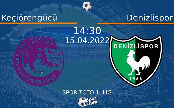 15 Nisan 2022 Keçiörengücü vs Denizlispor maçı Hangi Kanalda Saat Kaçta Yayınlanacak? 15 Nisan 2022 Keçiörengücü vs Denizlispor maçı Hangi Kanalda Saat Kaçta Yayınlanacak?