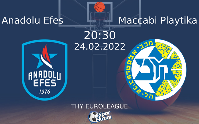 24 Şubat 2022 Anadolu Efes vs Maccabi Playtika maçı Hangi Kanalda Saat Kaçta Yayınlanacak? 24 Şubat 2022 Anadolu Efes vs Maccabi Playtika maçı Hangi Kanalda Saat Kaçta Yayınlanacak?