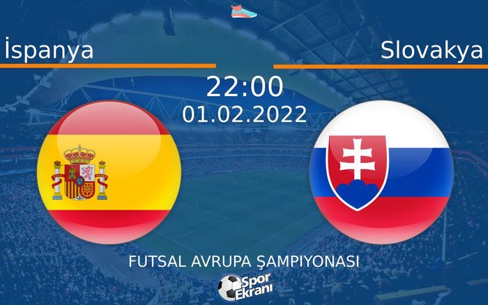 01 Şubat 2022 İspanya vs Slovakya maçı Hangi Kanalda Saat Kaçta Yayınlanacak? 01 Şubat 2022 İspanya vs Slovakya maçı Hangi Kanalda Saat Kaçta Yayınlanacak?