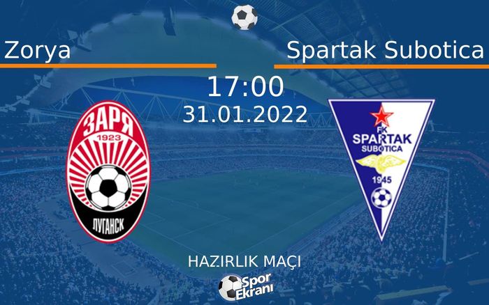 31 Ocak 2022 Zorya vs Spartak Subotica maçı Hangi Kanalda Saat Kaçta Yayınlanacak? 31 Ocak 2022 Zorya vs Spartak Subotica maçı Hangi Kanalda Saat Kaçta Yayınlanacak?