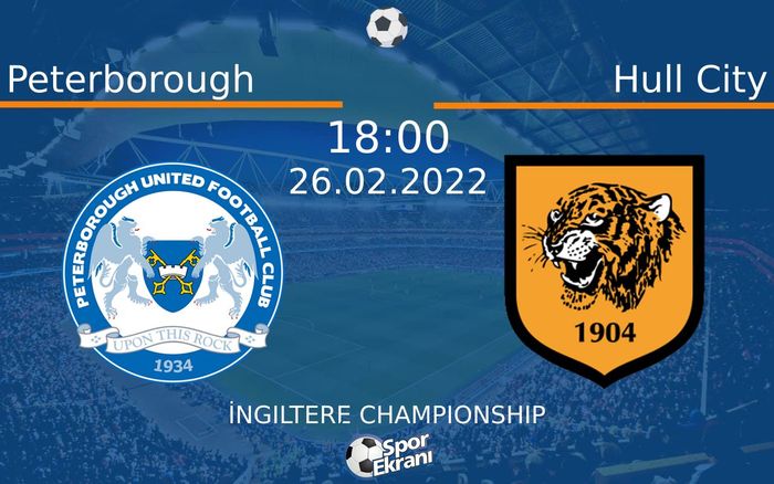 26 Şubat 2022 Peterborough vs Hull City maçı Hangi Kanalda Saat Kaçta Yayınlanacak? 26 Şubat 2022 Peterborough vs Hull City maçı Hangi Kanalda Saat Kaçta Yayınlanacak?