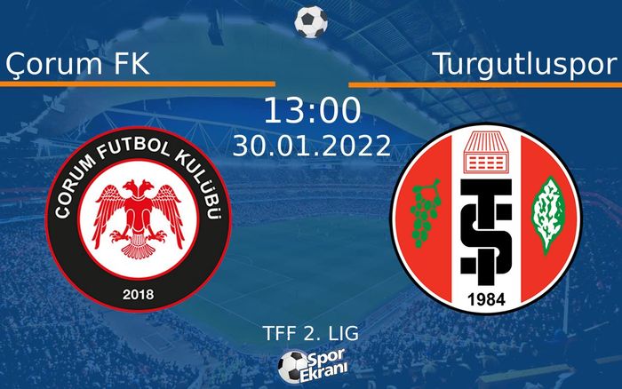 30 Ocak 2022 Çorum FK vs Turgutluspor maçı Hangi Kanalda Saat Kaçta Yayınlanacak? 30 Ocak 2022 Çorum FK vs Turgutluspor maçı Hangi Kanalda Saat Kaçta Yayınlanacak?