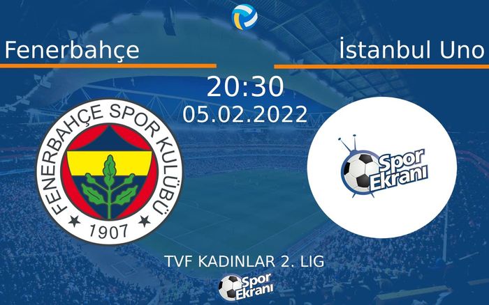 05 Şubat 2022 Fenerbahçe vs İstanbul Uno maçı Hangi Kanalda Saat Kaçta Yayınlanacak? 05 Şubat 2022 Fenerbahçe vs İstanbul Uno maçı Hangi Kanalda Saat Kaçta Yayınlanacak?