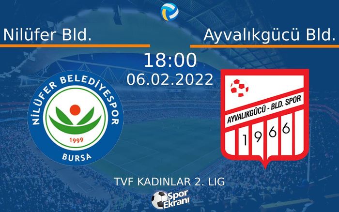 06 Şubat 2022 Nilüfer Bld. vs Ayvalıkgücü Bld. maçı Hangi Kanalda Saat Kaçta Yayınlanacak? 06 Şubat 2022 Nilüfer Bld. vs Ayvalıkgücü Bld. maçı Hangi Kanalda Saat Kaçta Yayınlanacak?