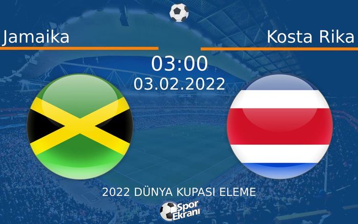 03 Şubat 2022 Jamaika vs Kosta Rika maçı Hangi Kanalda Saat Kaçta Yayınlanacak? 03 Şubat 2022 Jamaika vs Kosta Rika maçı Hangi Kanalda Saat Kaçta Yayınlanacak?