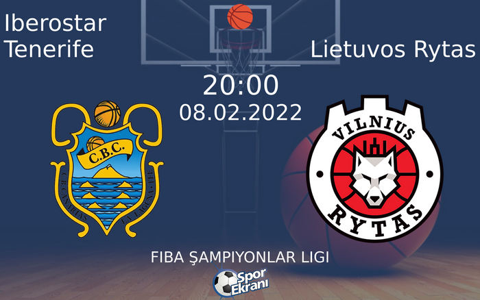 08 Şubat 2022 Iberostar Tenerife vs Lietuvos Rytas maçı Hangi Kanalda Saat Kaçta Yayınlanacak? 08 Şubat 2022 Iberostar Tenerife vs Lietuvos Rytas maçı Hangi Kanalda Saat Kaçta Yayınlanacak?