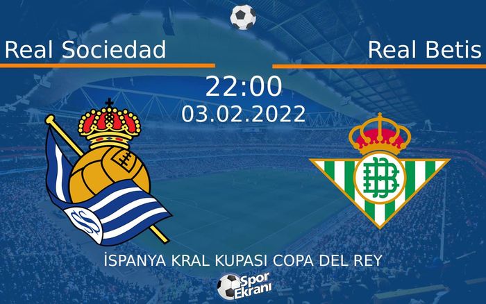 03 Şubat 2022 Real Sociedad vs Real Betis maçı Hangi Kanalda Saat Kaçta Yayınlanacak? 03 Şubat 2022 Real Sociedad vs Real Betis maçı Hangi Kanalda Saat Kaçta Yayınlanacak?
