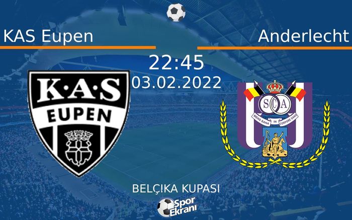 03 Şubat 2022 KAS Eupen vs Anderlecht maçı Hangi Kanalda Saat Kaçta Yayınlanacak? 03 Şubat 2022 KAS Eupen vs Anderlecht maçı Hangi Kanalda Saat Kaçta Yayınlanacak?