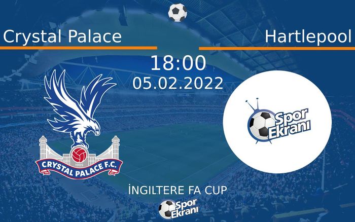 05 Şubat 2022 Crystal Palace vs Hartlepool maçı Hangi Kanalda Saat Kaçta Yayınlanacak? 05 Şubat 2022 Crystal Palace vs Hartlepool maçı Hangi Kanalda Saat Kaçta Yayınlanacak?