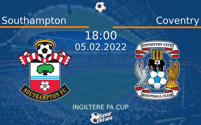 05 Şubat 2022 Southampton vs Coventry maçı Hangi Kanalda Saat Kaçta Yayınlanacak? 05 Şubat 2022 Southampton vs Coventry maçı Hangi Kanalda Saat Kaçta Yayınlanacak?