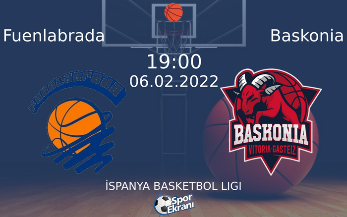 06 Şubat 2022 Fuenlabrada vs Baskonia maçı Hangi Kanalda Saat Kaçta Yayınlanacak? 06 Şubat 2022 Fuenlabrada vs Baskonia maçı Hangi Kanalda Saat Kaçta Yayınlanacak?