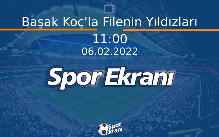06 Şubat 2022 Voleybol Programi - Başak Koç'la Filenin Yıldızları Hangi Kanalda Saat Kaçta Yayınlanacak? 06 Şubat 2022 Voleybol Programi - Başak Koç'la Filenin Yıldızları Hangi Kanalda Saat Kaçta Yayınlanacak?