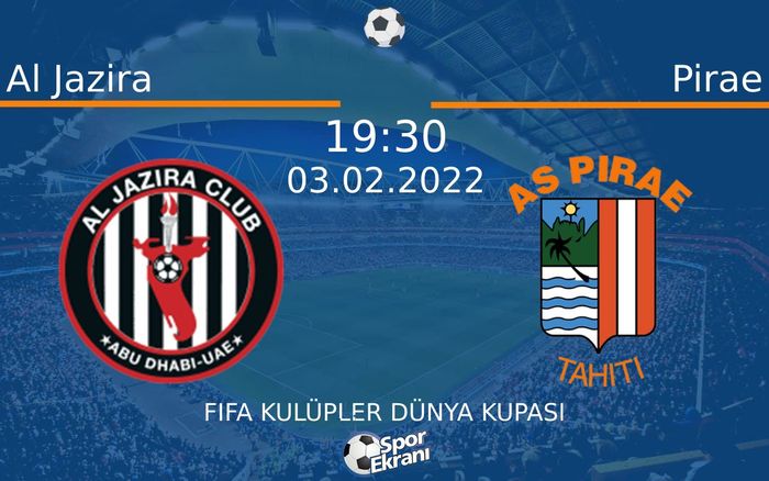 03 Şubat 2022 Al Jazira vs Pirae maçı Hangi Kanalda Saat Kaçta Yayınlanacak? 03 Şubat 2022 Al Jazira vs Pirae maçı Hangi Kanalda Saat Kaçta Yayınlanacak?