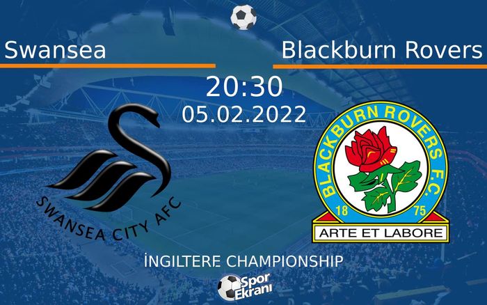 05 Şubat 2022 Swansea vs Blackburn Rovers maçı Hangi Kanalda Saat Kaçta Yayınlanacak? 05 Şubat 2022 Swansea vs Blackburn Rovers maçı Hangi Kanalda Saat Kaçta Yayınlanacak?
