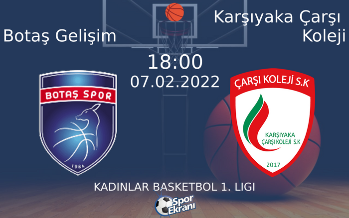 07 Şubat 2022 Botaş Gelişim vs Karşıyaka Çarşı Koleji maçı Hangi Kanalda Saat Kaçta Yayınlanacak? 07 Şubat 2022 Botaş Gelişim vs Karşıyaka Çarşı Koleji maçı Hangi Kanalda Saat Kaçta Yayınlanacak?