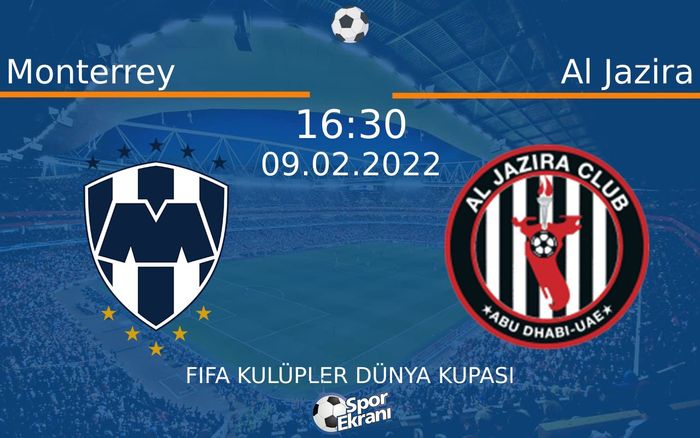 09 Şubat 2022 Monterrey vs Al Jazira maçı Hangi Kanalda Saat Kaçta Yayınlanacak? 09 Şubat 2022 Monterrey vs Al Jazira maçı Hangi Kanalda Saat Kaçta Yayınlanacak?