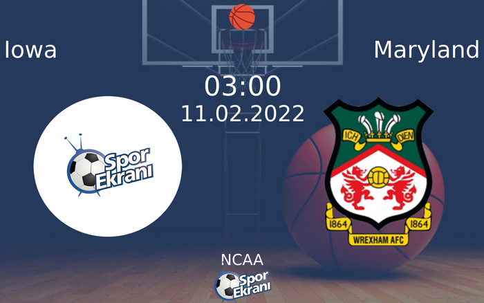 11 Şubat 2022 Iowa vs Maryland maçı Hangi Kanalda Saat Kaçta Yayınlanacak? 11 Şubat 2022 Iowa vs Maryland maçı Hangi Kanalda Saat Kaçta Yayınlanacak?