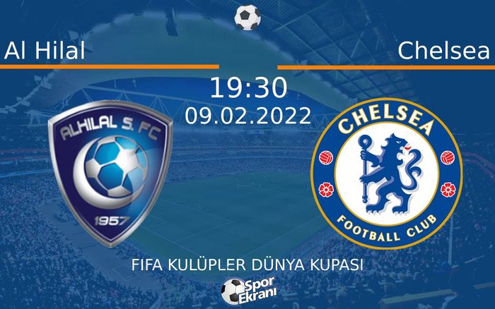 09 Şubat 2022 Al Hilal vs Chelsea maçı Hangi Kanalda Saat Kaçta Yayınlanacak? 09 Şubat 2022 Al Hilal vs Chelsea maçı Hangi Kanalda Saat Kaçta Yayınlanacak?