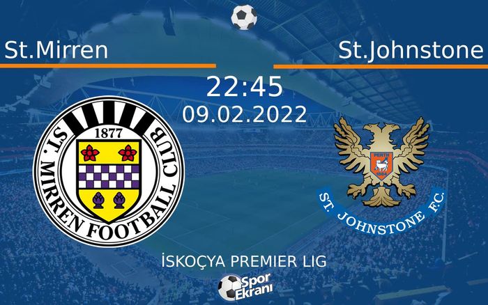 09 Şubat 2022 St.Mirren vs St.Johnstone maçı Hangi Kanalda Saat Kaçta Yayınlanacak? 09 Şubat 2022 St.Mirren vs St.Johnstone maçı Hangi Kanalda Saat Kaçta Yayınlanacak?