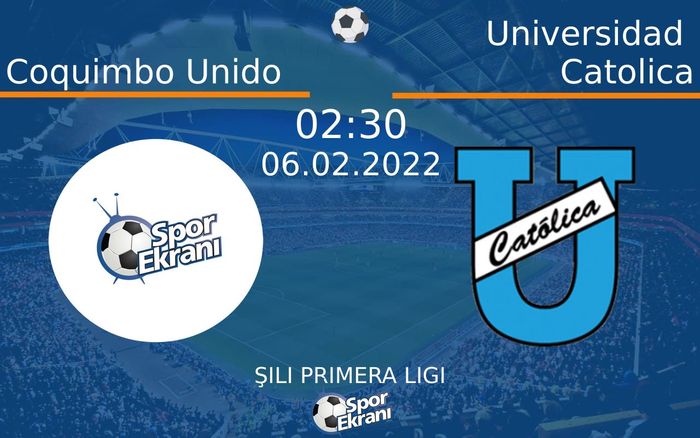 06 Şubat 2022 Coquimbo Unido vs Universidad Catolica maçı Hangi Kanalda Saat Kaçta Yayınlanacak? 06 Şubat 2022 Coquimbo Unido vs Universidad Catolica maçı Hangi Kanalda Saat Kaçta Yayınlanacak?