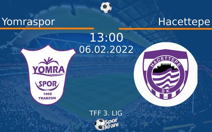 06 Şubat 2022 Yomraspor vs Hacettepe maçı Hangi Kanalda Saat Kaçta Yayınlanacak? 06 Şubat 2022 Yomraspor vs Hacettepe maçı Hangi Kanalda Saat Kaçta Yayınlanacak?