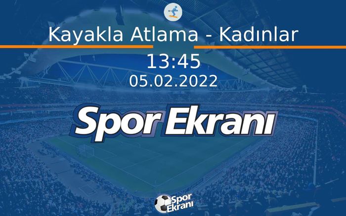 05 Şubat 2022 2022 Pekin Kiş Olimpiyatlari - Kayakla Atlama - Kadınlar Hangi Kanalda Saat Kaçta Yayınlanacak? 05 Şubat 2022 2022 Pekin Kiş Olimpiyatlari - Kayakla Atlama - Kadınlar Hangi Kanalda Saat Kaçta Yayınlanacak?