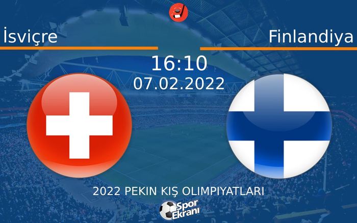 07 Şubat 2022 İsviçre vs Finlandiya maçı Hangi Kanalda Saat Kaçta Yayınlanacak? 07 Şubat 2022 İsviçre vs Finlandiya maçı Hangi Kanalda Saat Kaçta Yayınlanacak?
