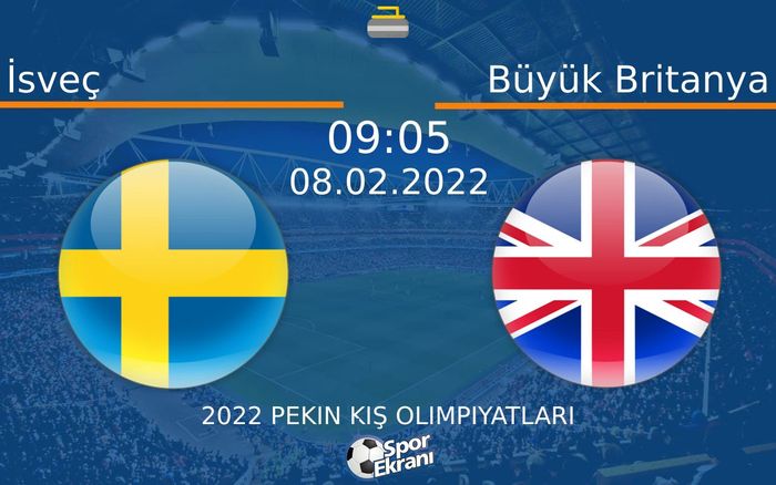 08 Şubat 2022 İsveç vs Büyük Britanya maçı Hangi Kanalda Saat Kaçta Yayınlanacak? 08 Şubat 2022 İsveç vs Büyük Britanya maçı Hangi Kanalda Saat Kaçta Yayınlanacak?