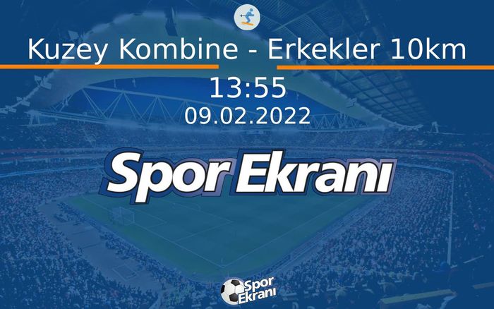 09 Şubat 2022 2022 Pekin Kiş Olimpiyatlari - Kuzey Kombine - Erkekler 10km Hangi Kanalda Saat Kaçta Yayınlanacak? 09 Şubat 2022 2022 Pekin Kiş Olimpiyatlari - Kuzey Kombine - Erkekler 10km Hangi Kanalda Saat Kaçta Yayınlanacak?