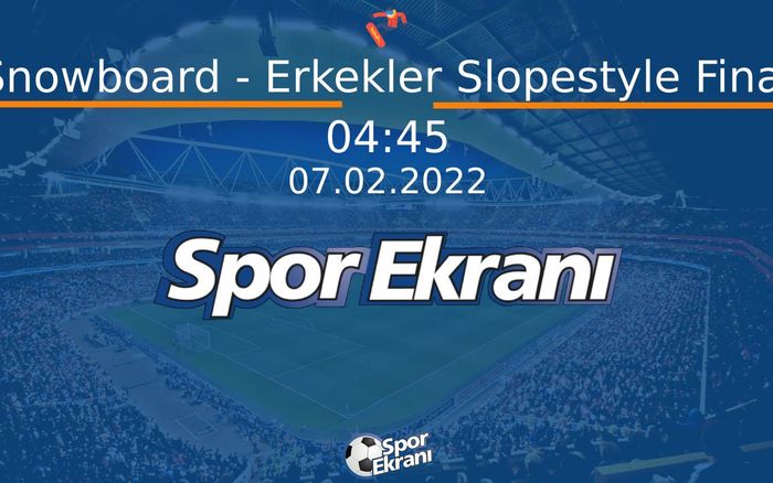 07 Şubat 2022 2022 Pekin Kiş Olimpiyatlari - Snowboard - Erkekler Slopestyle Final Hangi Kanalda Saat Kaçta Yayınlanacak? 07 Şubat 2022 2022 Pekin Kiş Olimpiyatlari - Snowboard - Erkekler Slopestyle Final Hangi Kanalda Saat Kaçta Yayınlanacak?