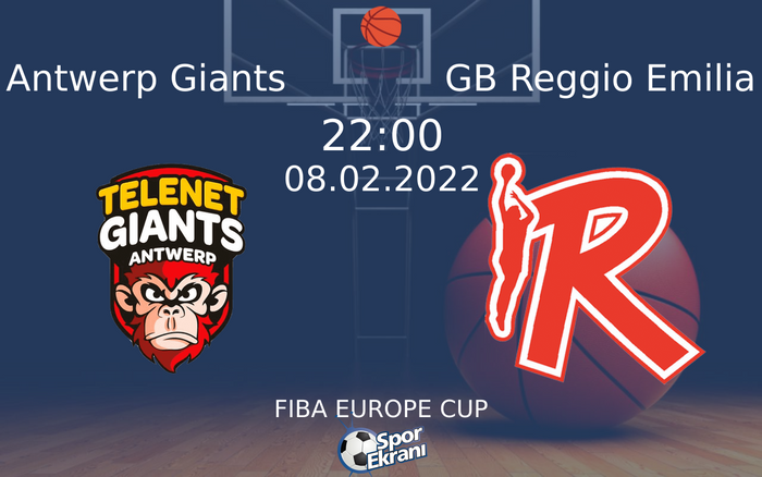 08 Şubat 2022 Antwerp Giants vs GB Reggio Emilia maçı Hangi Kanalda Saat Kaçta Yayınlanacak? 08 Şubat 2022 Antwerp Giants vs GB Reggio Emilia maçı Hangi Kanalda Saat Kaçta Yayınlanacak?