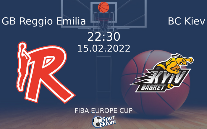 15 Şubat 2022 GB Reggio Emilia vs BC Kiev maçı Hangi Kanalda Saat Kaçta Yayınlanacak? 15 Şubat 2022 GB Reggio Emilia vs BC Kiev maçı Hangi Kanalda Saat Kaçta Yayınlanacak?