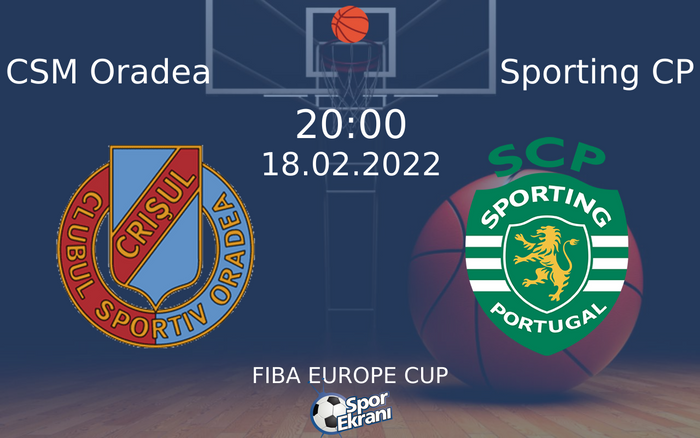 18 Şubat 2022 CSM Oradea vs Sporting CP maçı Hangi Kanalda Saat Kaçta Yayınlanacak? 18 Şubat 2022 CSM Oradea vs Sporting CP maçı Hangi Kanalda Saat Kaçta Yayınlanacak?