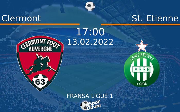 13 Şubat 2022 Clermont vs St. Etienne maçı Hangi Kanalda Saat Kaçta Yayınlanacak? 13 Şubat 2022 Clermont vs St. Etienne maçı Hangi Kanalda Saat Kaçta Yayınlanacak?