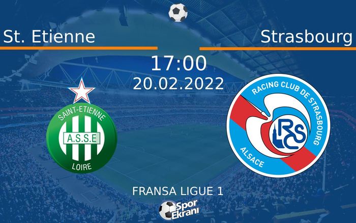 20 Şubat 2022 St. Etienne vs Strasbourg maçı Hangi Kanalda Saat Kaçta Yayınlanacak? 20 Şubat 2022 St. Etienne vs Strasbourg maçı Hangi Kanalda Saat Kaçta Yayınlanacak?