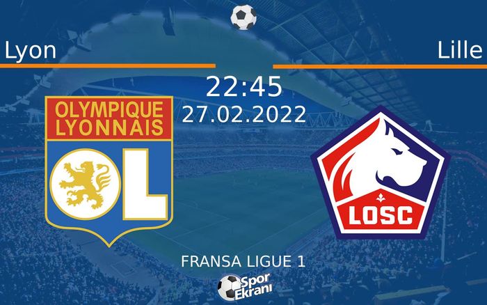 27 Şubat 2022 Lyon vs Lille maçı Hangi Kanalda Saat Kaçta Yayınlanacak? 27 Şubat 2022 Lyon vs Lille maçı Hangi Kanalda Saat Kaçta Yayınlanacak?