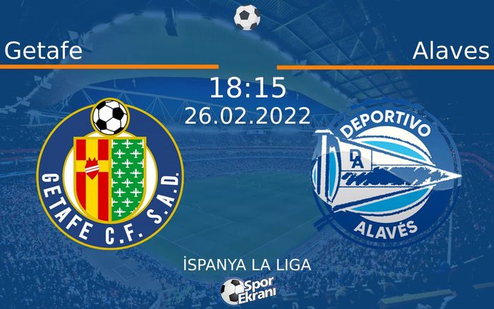 26 Şubat 2022 Getafe vs Alaves maçı Hangi Kanalda Saat Kaçta Yayınlanacak? 26 Şubat 2022 Getafe vs Alaves maçı Hangi Kanalda Saat Kaçta Yayınlanacak?