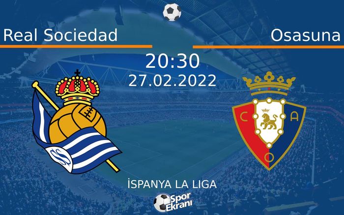 27 Şubat 2022 Real Sociedad vs Osasuna maçı Hangi Kanalda Saat Kaçta Yayınlanacak? 27 Şubat 2022 Real Sociedad vs Osasuna maçı Hangi Kanalda Saat Kaçta Yayınlanacak?
