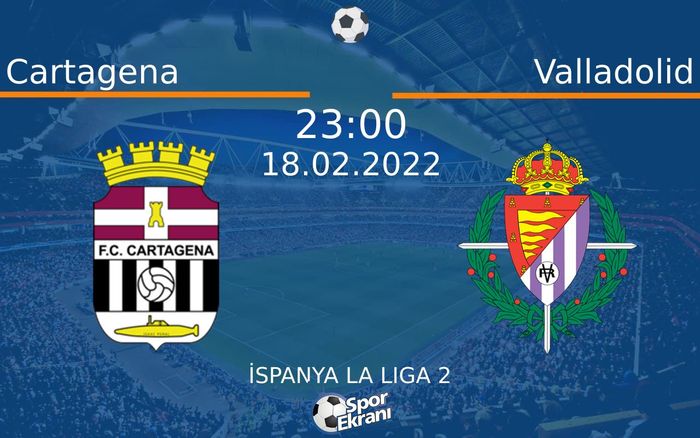 18 Şubat 2022 Cartagena vs Valladolid maçı Hangi Kanalda Saat Kaçta Yayınlanacak? 18 Şubat 2022 Cartagena vs Valladolid maçı Hangi Kanalda Saat Kaçta Yayınlanacak?
