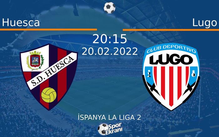 20 Şubat 2022 Huesca vs Lugo maçı Hangi Kanalda Saat Kaçta Yayınlanacak? 20 Şubat 2022 Huesca vs Lugo maçı Hangi Kanalda Saat Kaçta Yayınlanacak?