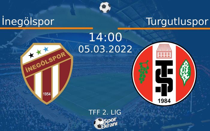 05 Mart 2022 İnegölspor vs Turgutluspor maçı Hangi Kanalda Saat Kaçta Yayınlanacak? 05 Mart 2022 İnegölspor vs Turgutluspor maçı Hangi Kanalda Saat Kaçta Yayınlanacak?