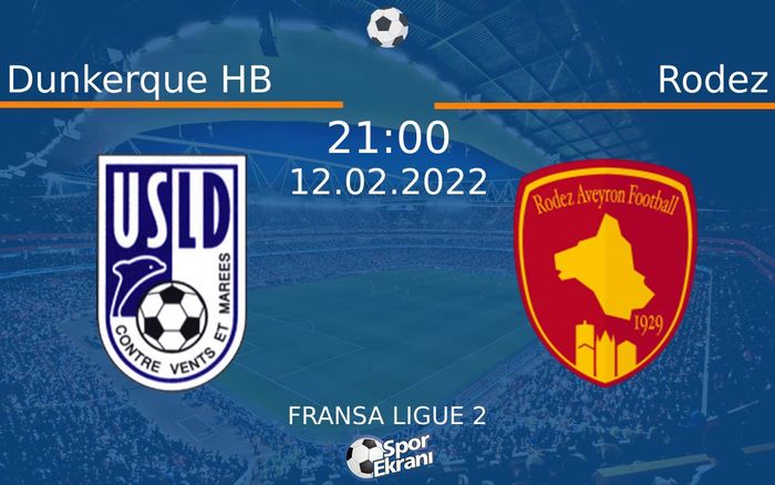12 Şubat 2022 Dunkerque HB vs Rodez maçı Hangi Kanalda Saat Kaçta Yayınlanacak? 12 Şubat 2022 Dunkerque HB vs Rodez maçı Hangi Kanalda Saat Kaçta Yayınlanacak?