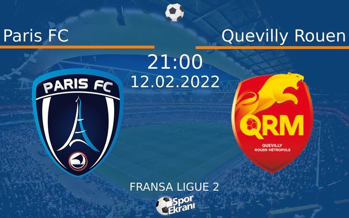 12 Şubat 2022 Paris FC vs Quevilly Rouen maçı Hangi Kanalda Saat Kaçta Yayınlanacak? 12 Şubat 2022 Paris FC vs Quevilly Rouen maçı Hangi Kanalda Saat Kaçta Yayınlanacak?